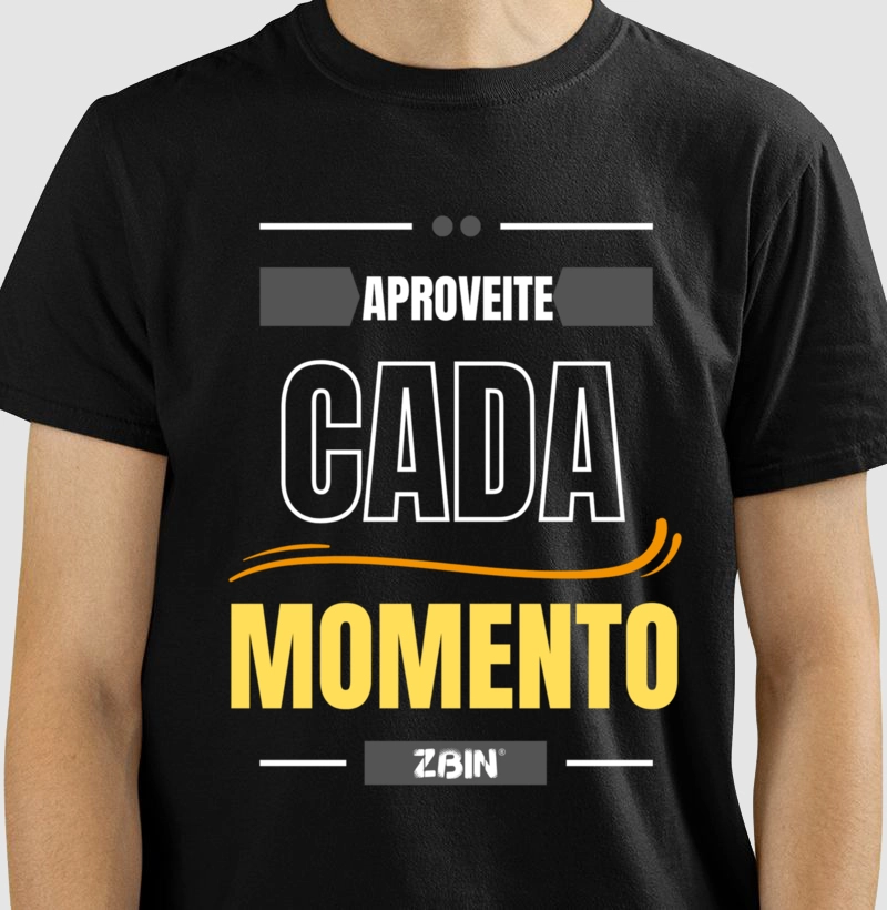 Camiseta FRASES - Aproveite Cada Momento