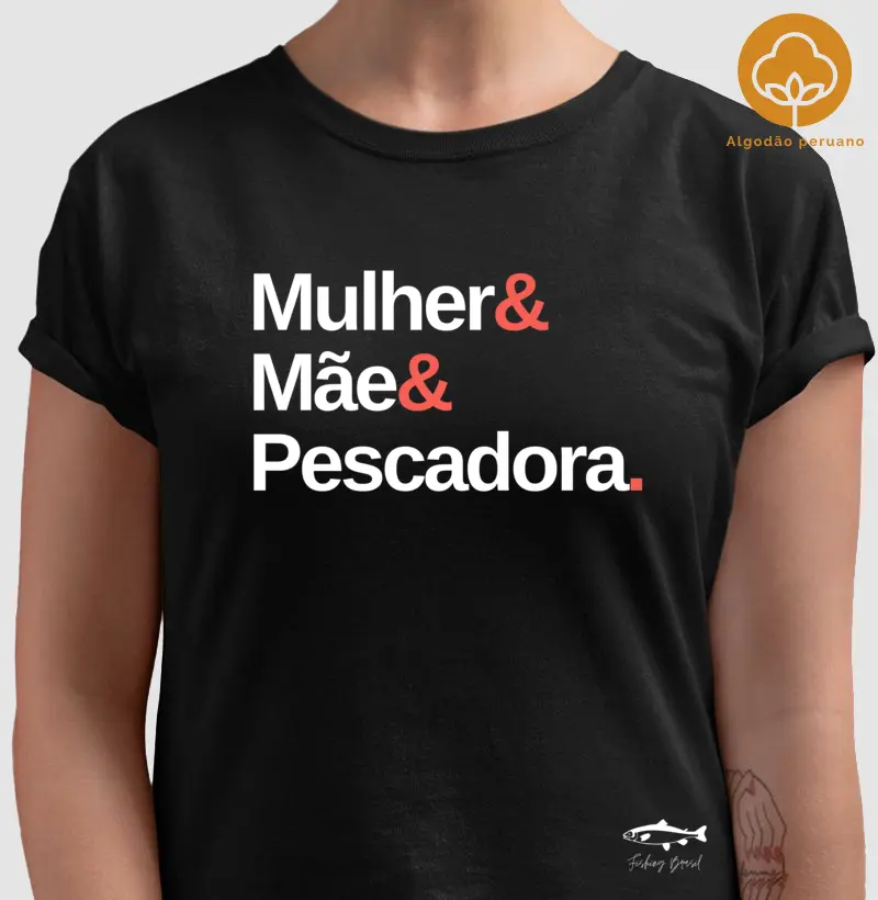 MÃE, MULHER E PESCADORA (Algodão peruano)