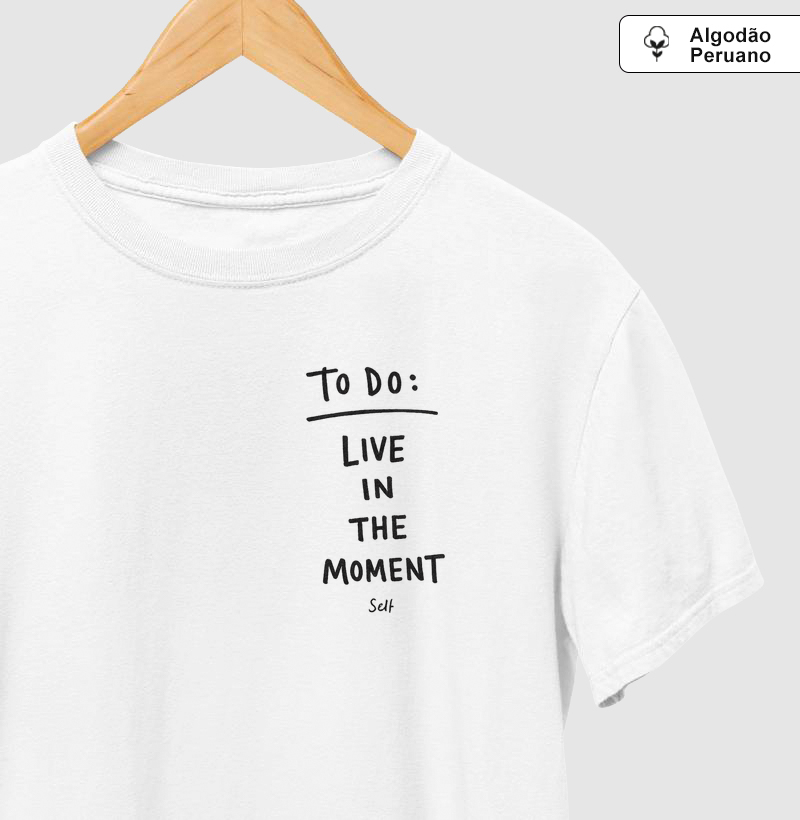 THE MOMENT - Camiseta Algodão Peruano