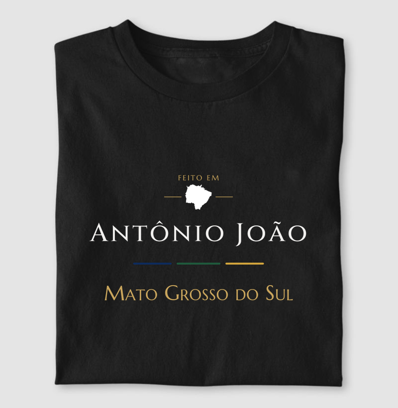 Feito em Antônio João MS - Camiseta