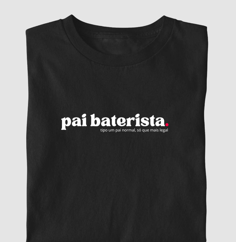 Pai baterista, só que mais legal - Camiseta