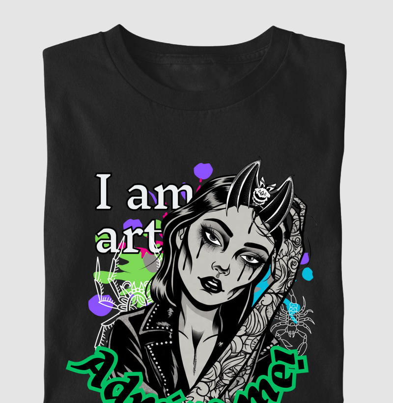 I am Art. Admire me.