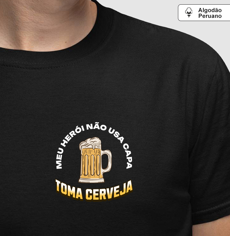 Camiseta Meu herói... Toma Cerveja