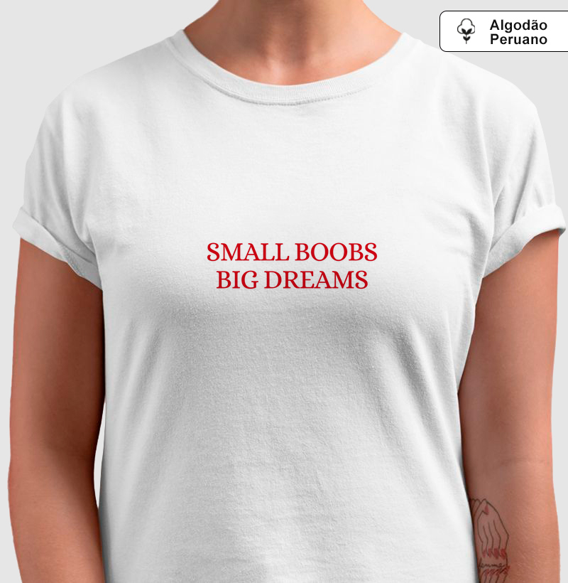 SMALL BOOBS BIG DREAMS