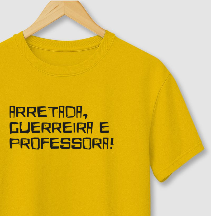 Arretada, guerreira e Professora