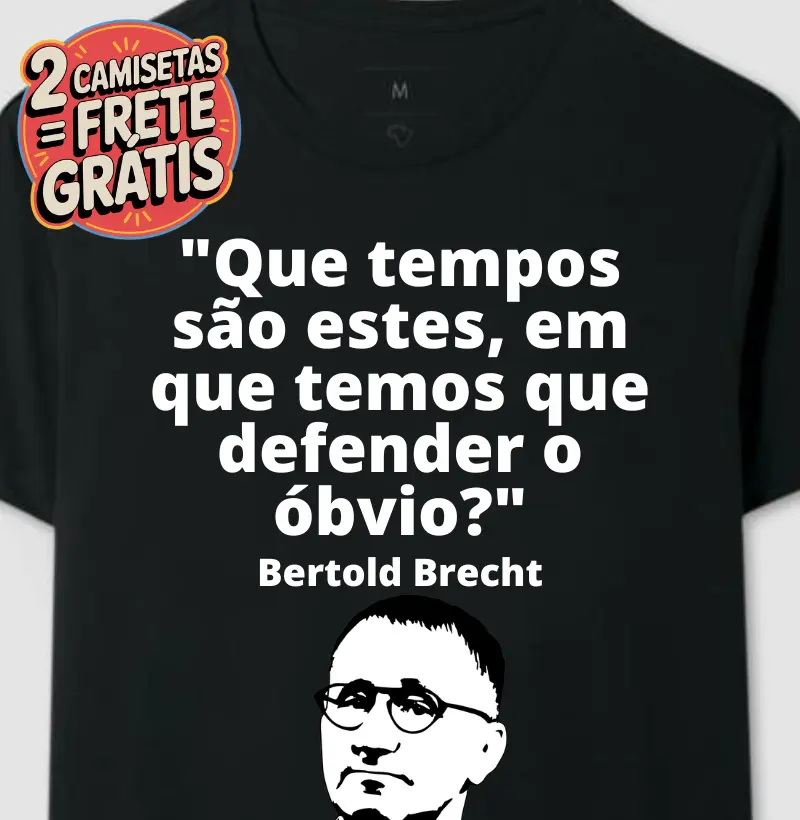 Camisetas Frase de Bertolt Brecht Defender o Óbvio