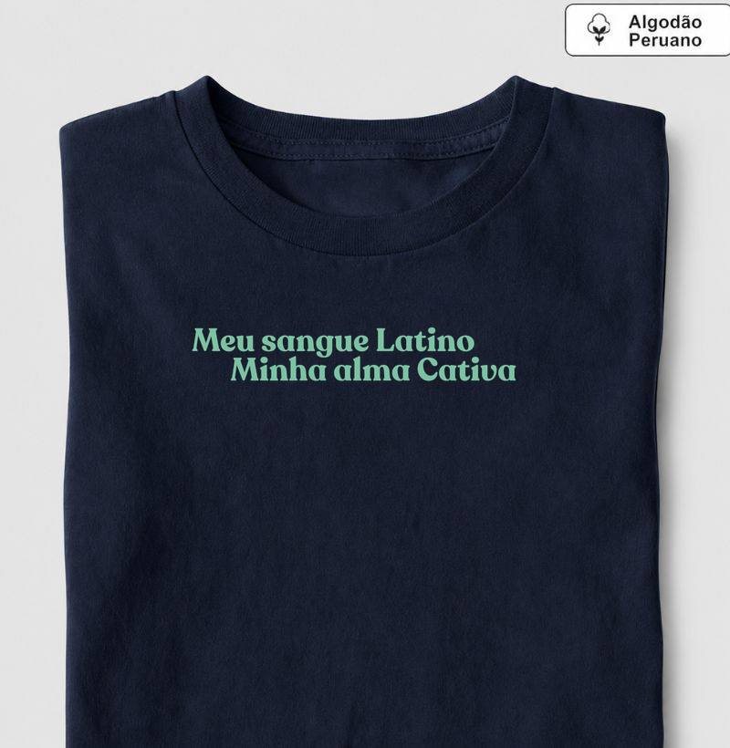 meu sangue latino, minha alma cativa