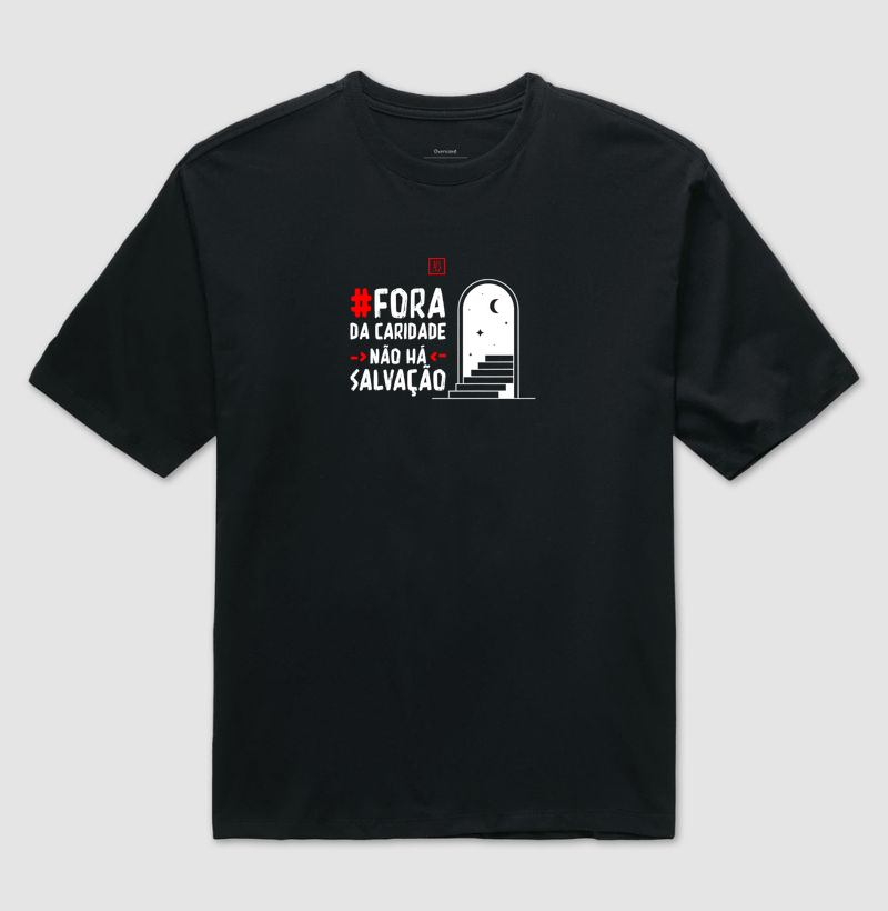 Camiseta Caridade é o Caminho - Camiseta Oversized