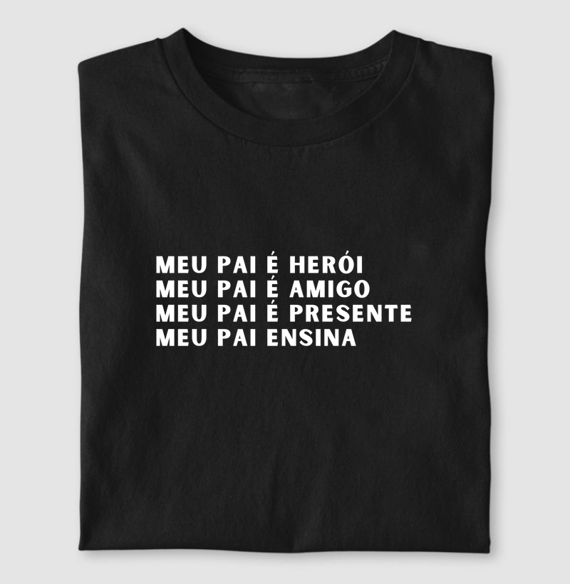 eu Pai é Herói, Meu Pai é Amigo, Meu Pai é Presente, Meu Pai Ensina
