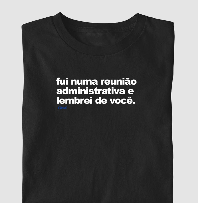 Fui numa reunião administrativoa