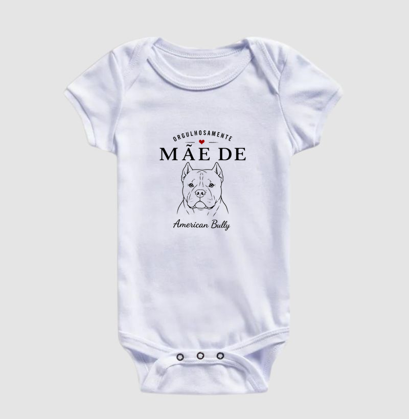 Orgulhosamente Mãe de American Bully - Body Infantil