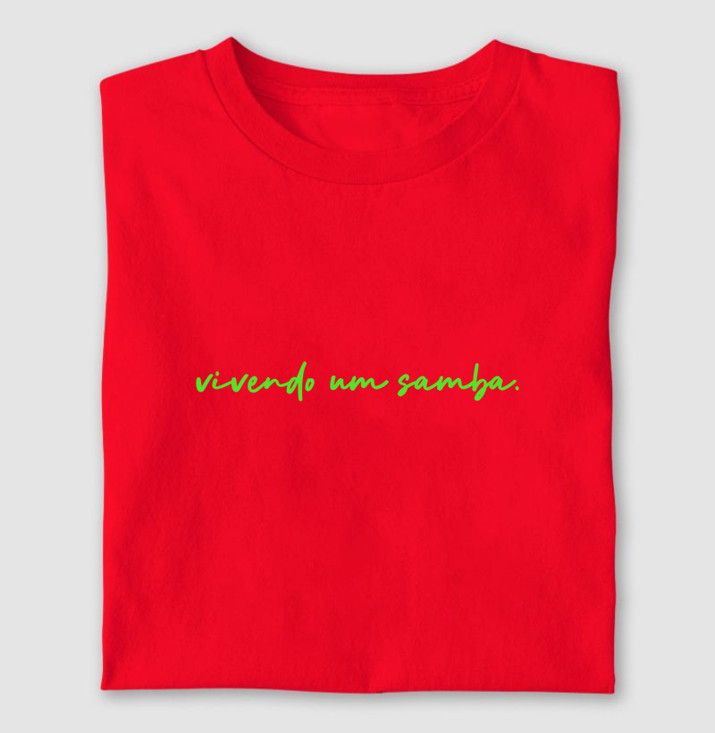 Camiseta Vivendo Um Samba.