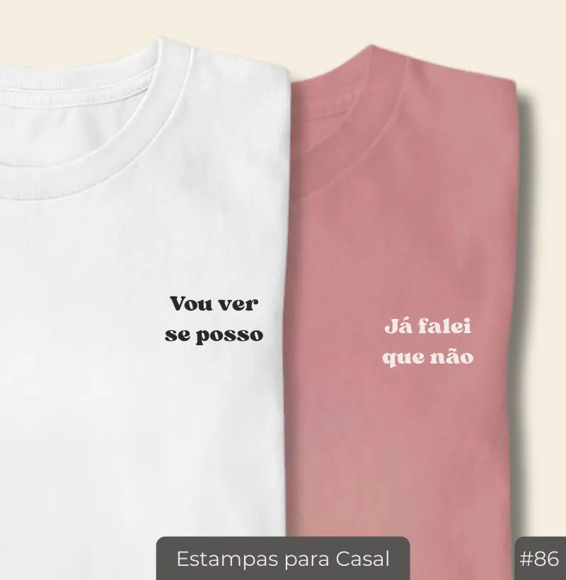 Camiseta Casal20 #86 – Vou ver se posso 😅