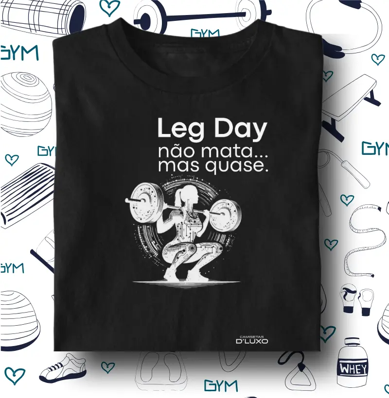 Leg Day não mata mas quase