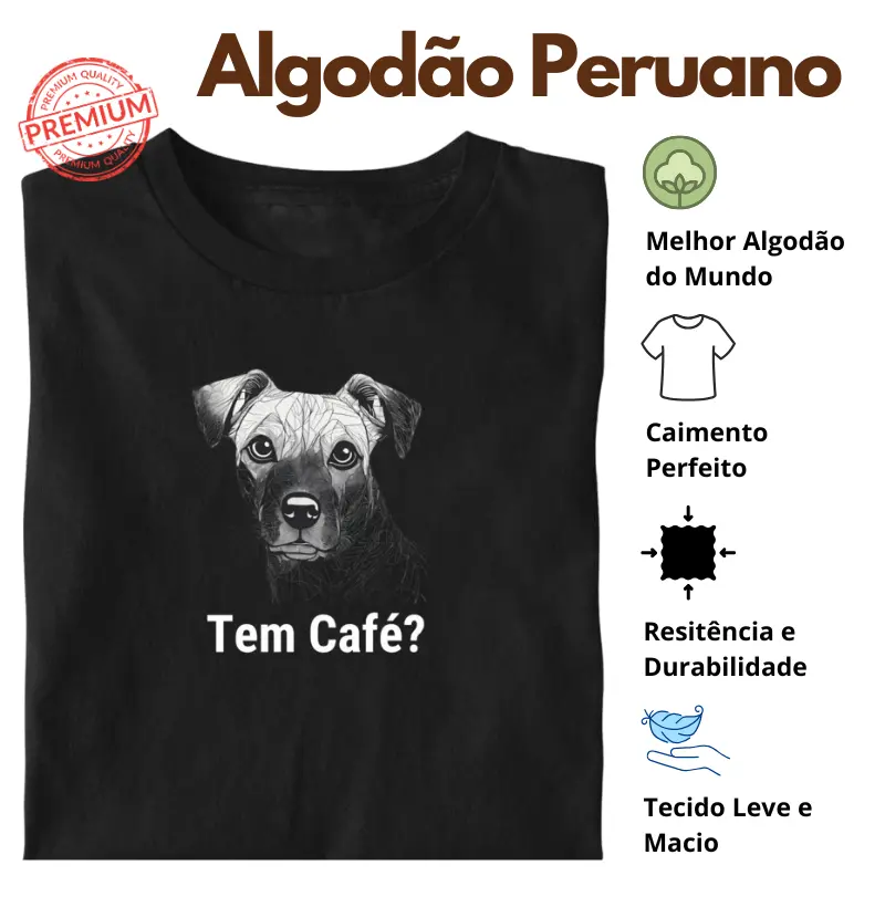 Camiseta Tem Café Algodão Peruano