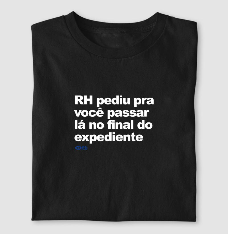 Adm RH pediu fim do expediente