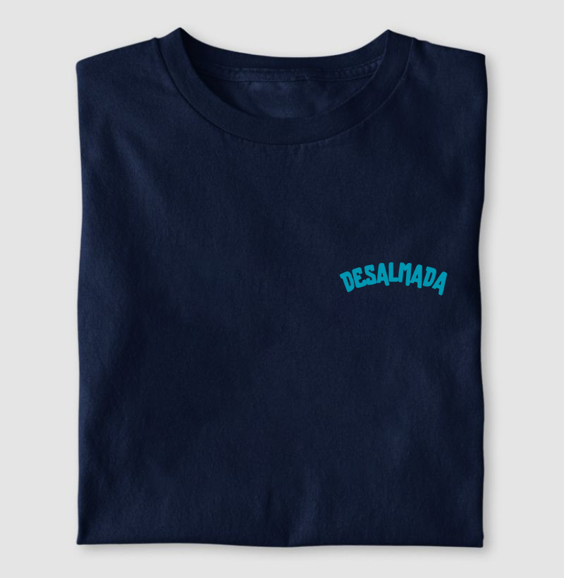 Camiseta DESALMADA AZUL DA NOITE E DIA