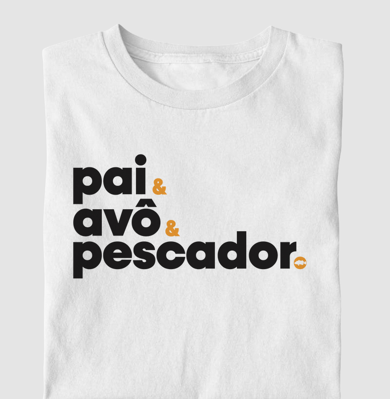 Pai, Avô e Principalmente Pescador