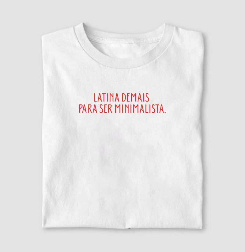 latina demais para ser minimalista