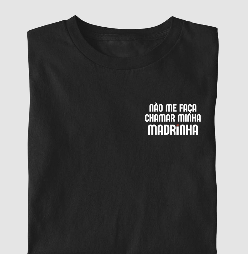 Não me faça chamar minha Madrinha!