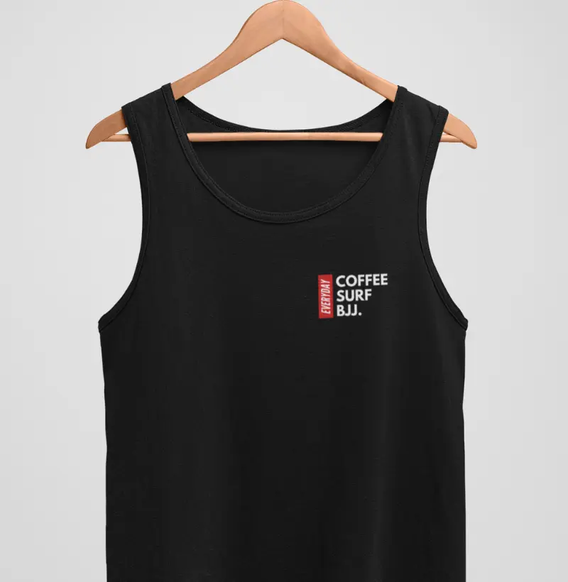 TankTop Everyday Coffee, Surf e BJJ.