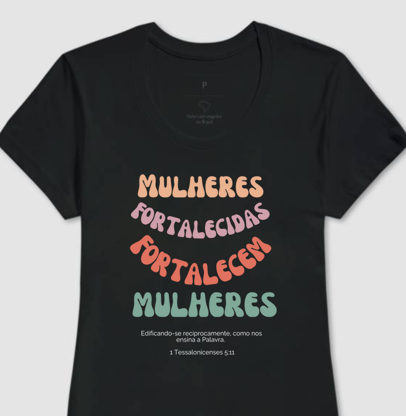 Mulheres Fortalecidas Fortalecem Mulheres