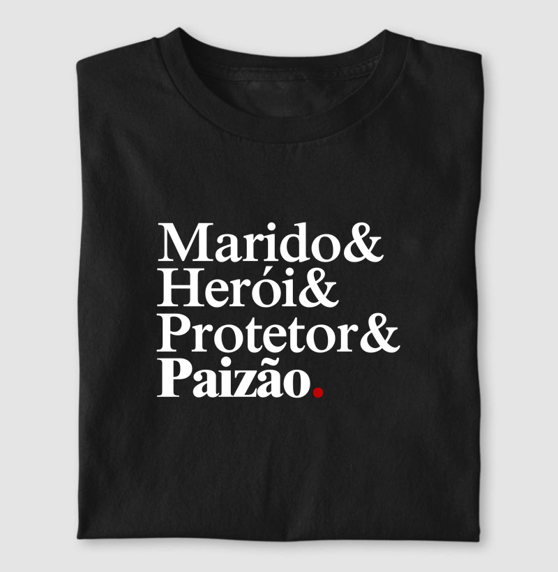 Marido, herói, protetor e paizão