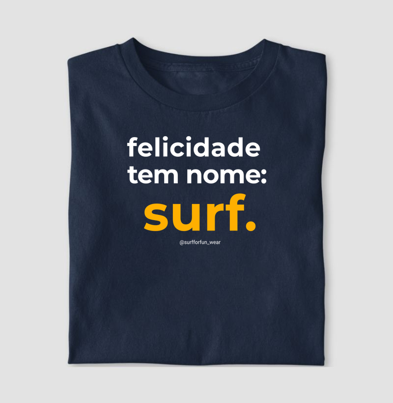 Felicidade tem nome: surf | Surf For Fun Wear