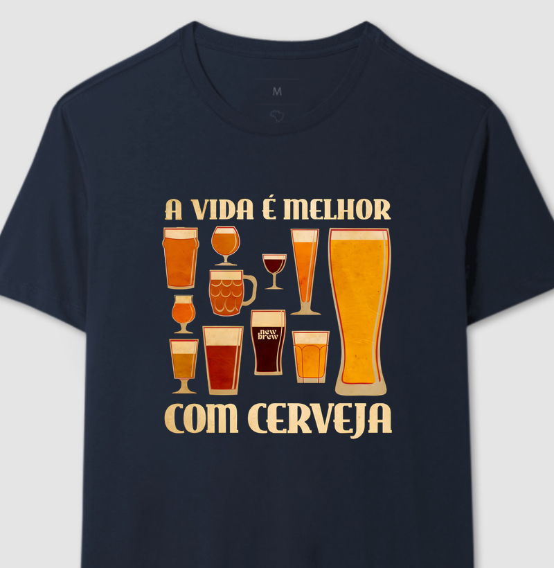 A Vida É Melhor Com Cerveja - New Brew
