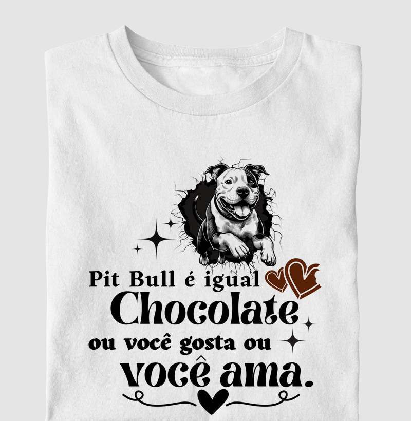 Pit bull é igual chocolate ou você gosta ou você ama.