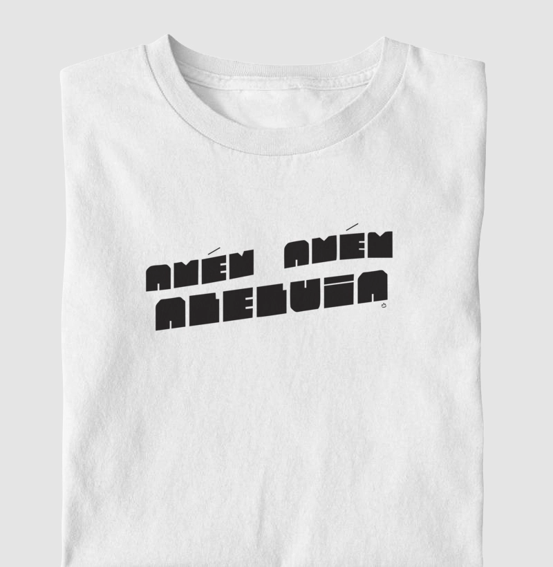 CAMISETA AMÉM AMÉM ALELUIA 