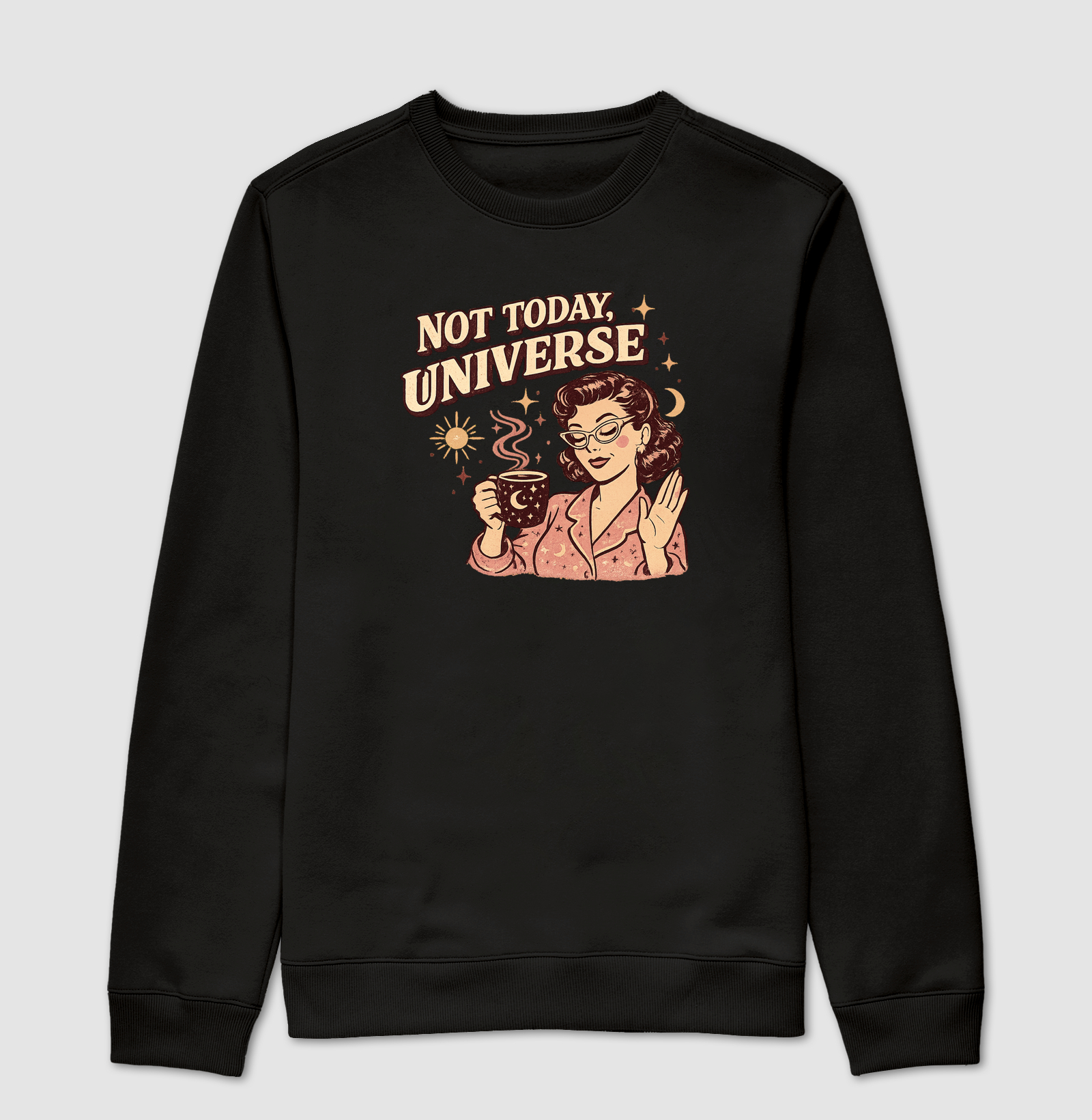 Not Today, Universe