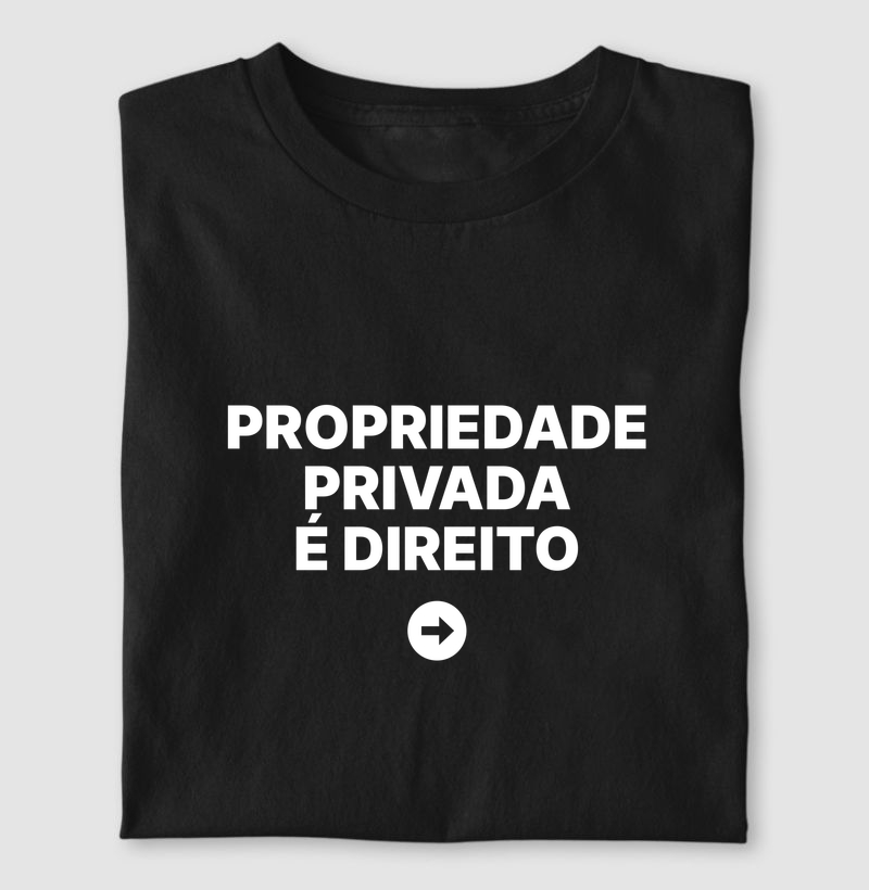 Camiseta Propriedade privada é direito