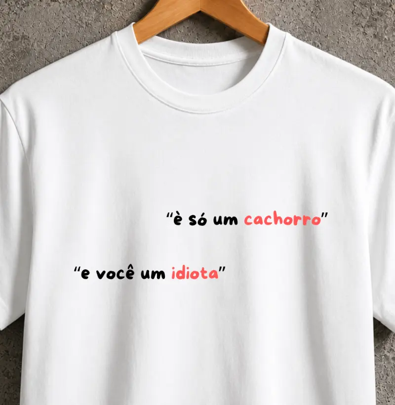 É só um cachorro...