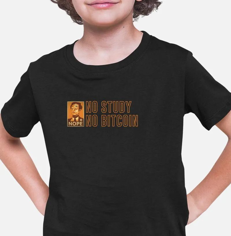 Camiseta Kids No Study No Bitcoin
