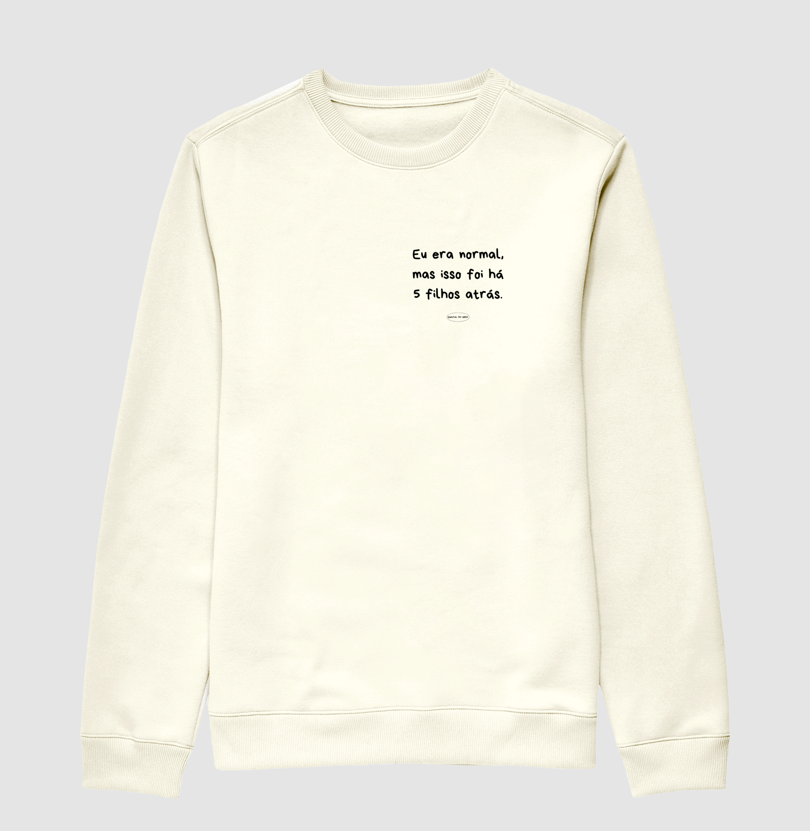 Camiseta Eu era norma, mas isso foi há 5 filhos atrás.