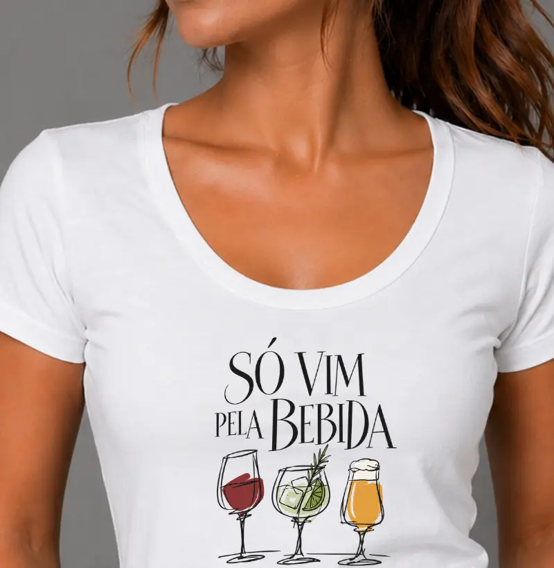 Só vim pela bebida - feminino