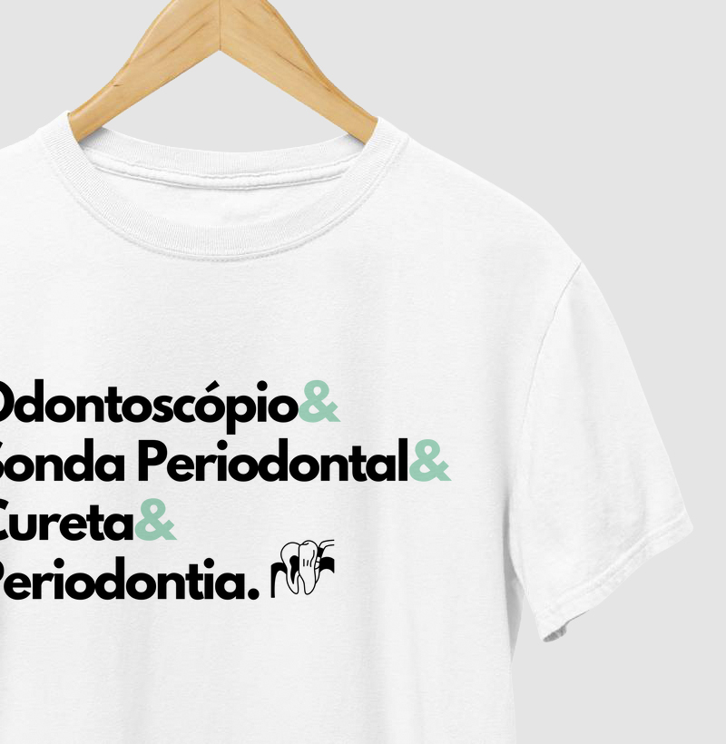 Tee "Odontoscópio&  Sonda Periodontal&  Cureta& Periodontia." Código ODO01003