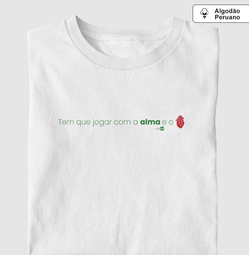 Tem que jogar com a alma e o coração