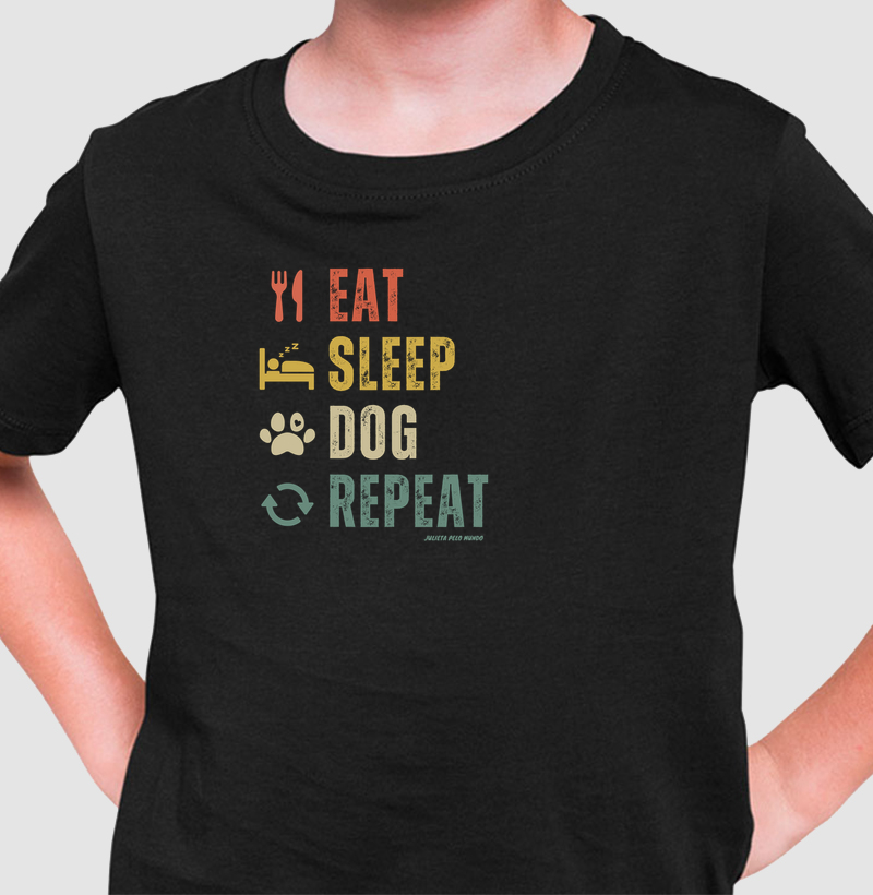 Eat. Sleep. Dog. Repeat.