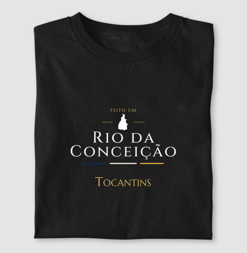 Feito em Rio da Conceição TO - Camiseta