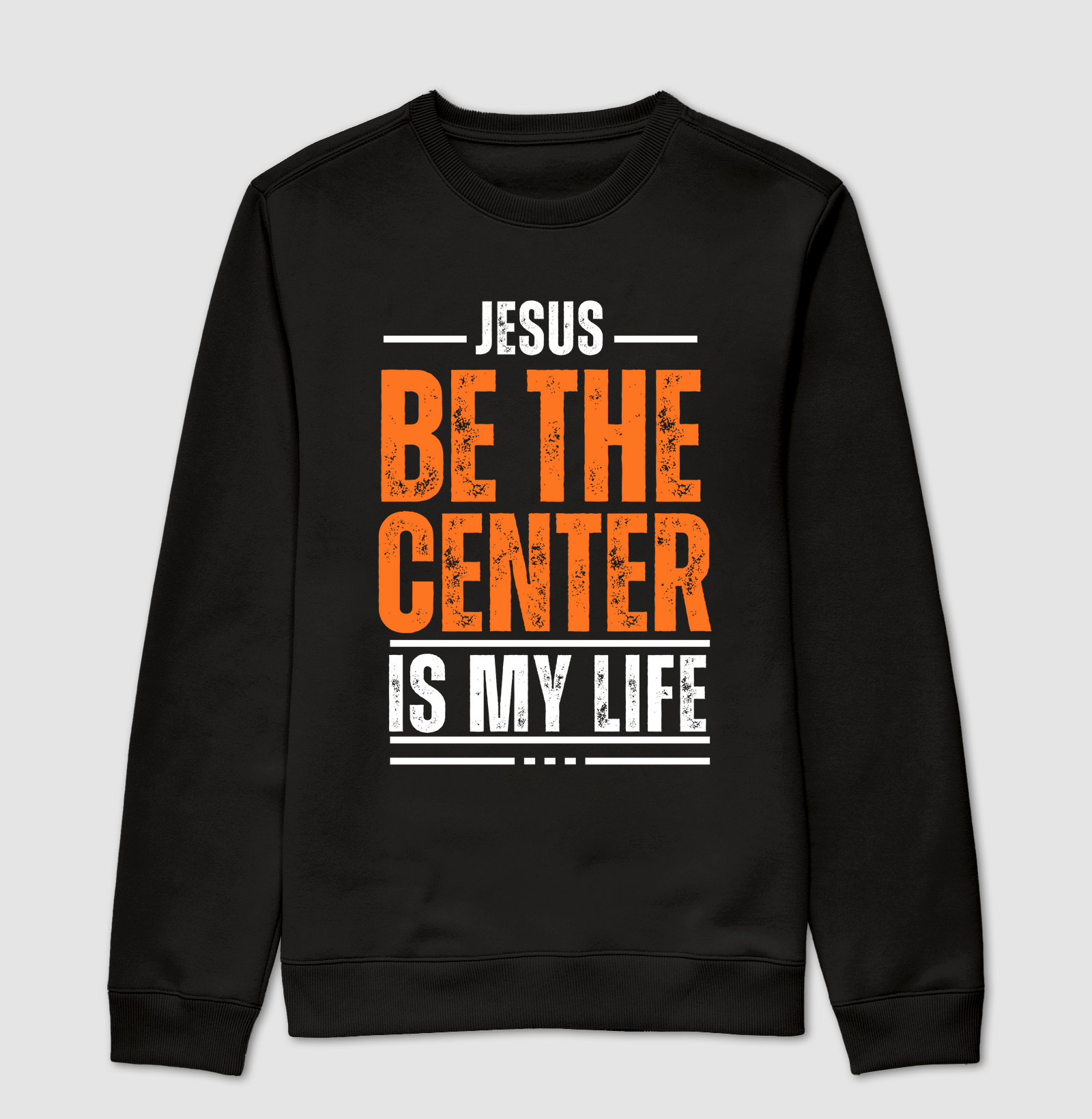 “JESUS BE THE CENTER OF MY LIFE”