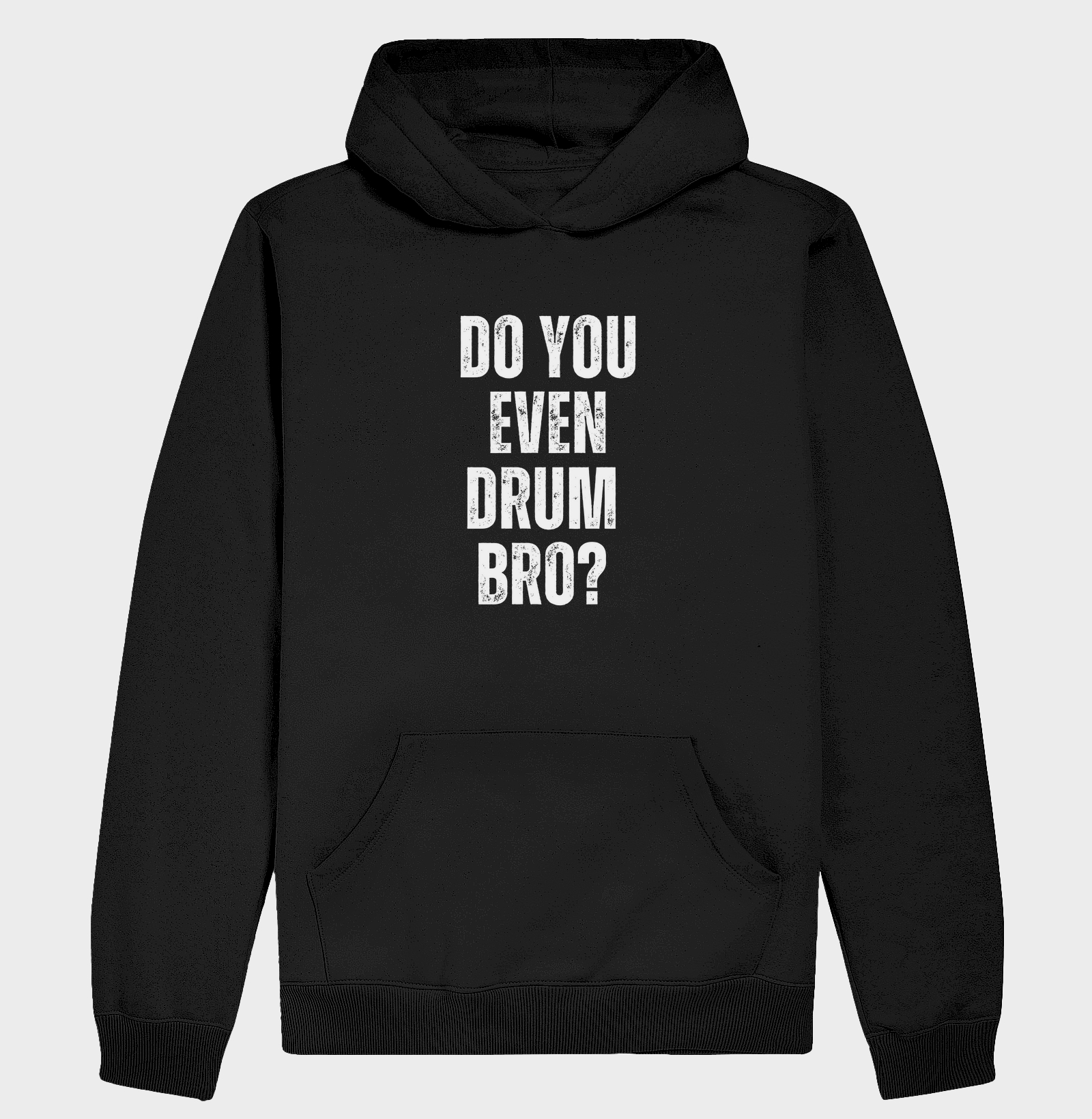 DO YOU EVEN DRUM BRO?