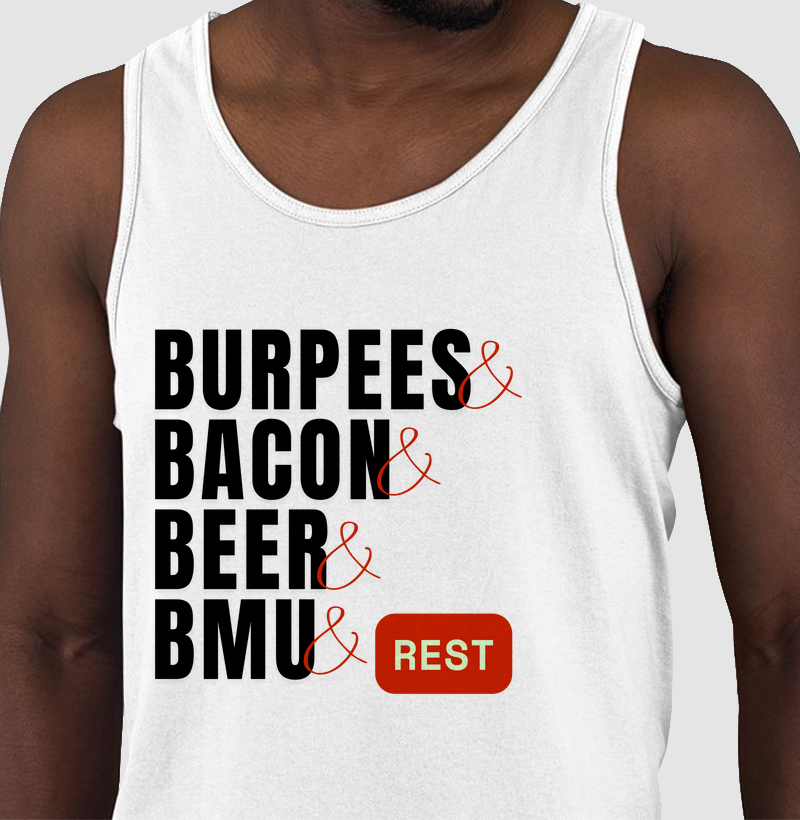 Burpees, Bacon, Beer, BMU - (Branca)