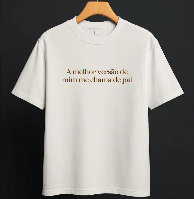 A melhor versão de mim me chama de pai