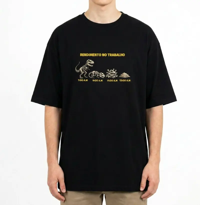 Camiseta Dinossauro Oversized Rendimento No Trabalho Fóssil Algodão Premium Dinoloco