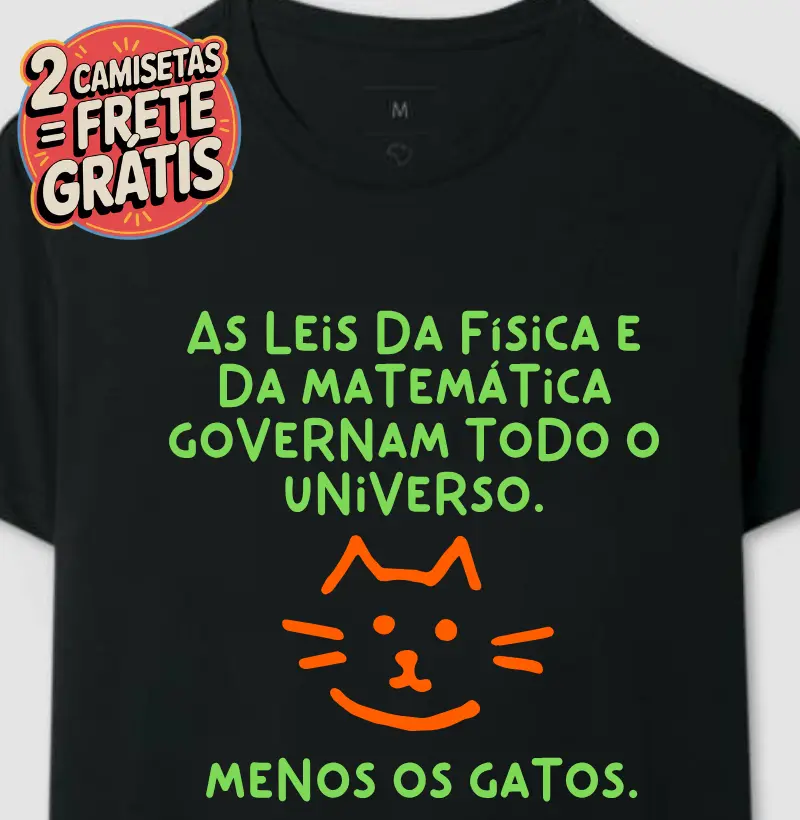 Camiseta Gatos Não Obedecem às Leis