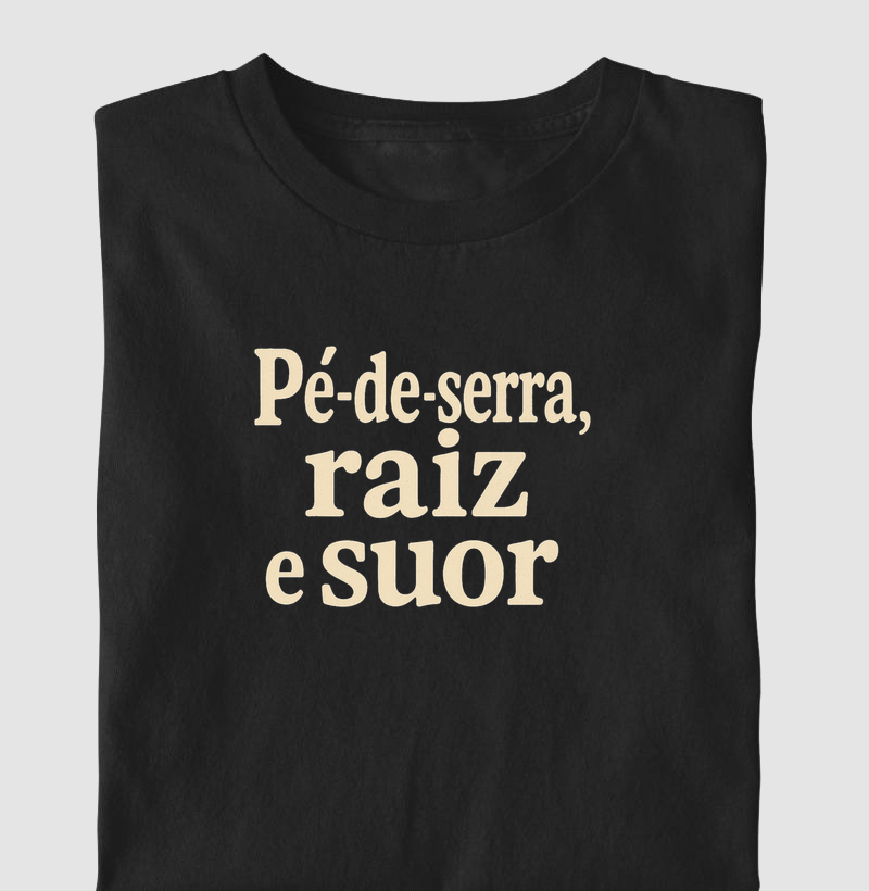 Pé-de-serra raiz e suor