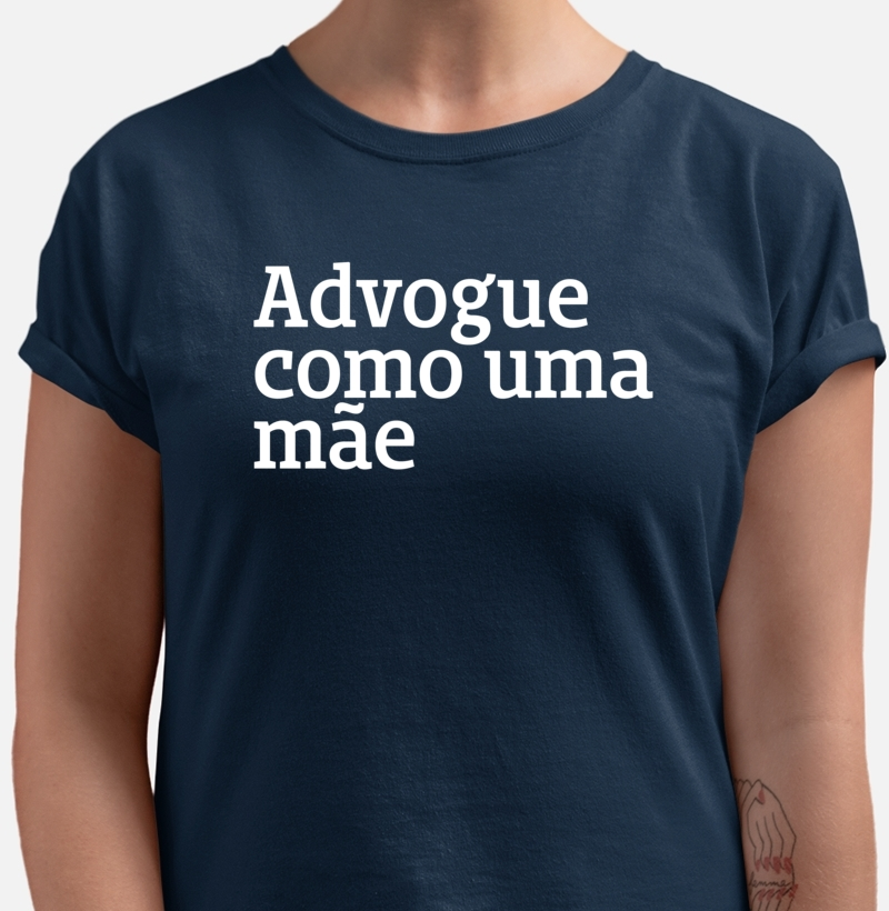 Advogue como uma mãe