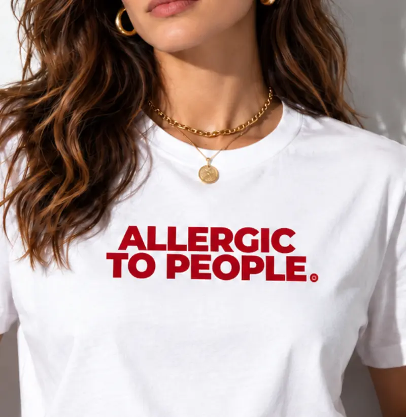 ALLERGIC TO PEOPLE